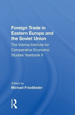 Foreign Trade in Eastern Europe and the Soviet Union - 