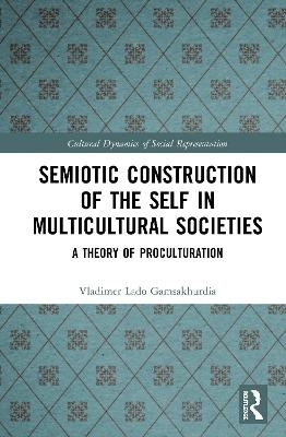 Semiotic Construction of the Self in Multicultural Societies - Vladimer Gamsakhurdia