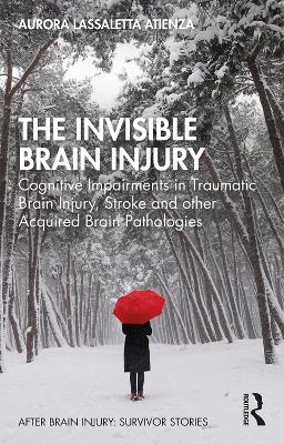 The Invisible Brain Injury - Aurora Lassaletta Atienza