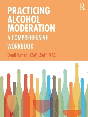 Practicing Alcohol Moderation - Cyndi Turner