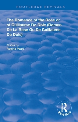 The Romance of the Rose or of Guillaume de Dole - 