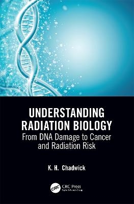 Understanding Radiation Biology - 