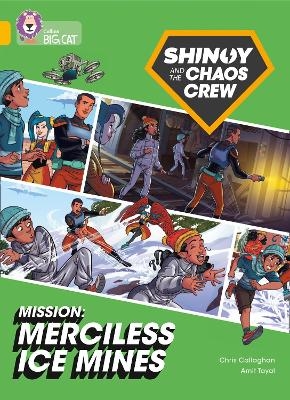 Shinoy and the Chaos Crew Mission: Merciless Ice Mines - Chris Callaghan