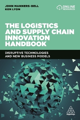 The Logistics and Supply Chain Innovation Handbook - John Manners-Bell, Ken Lyon