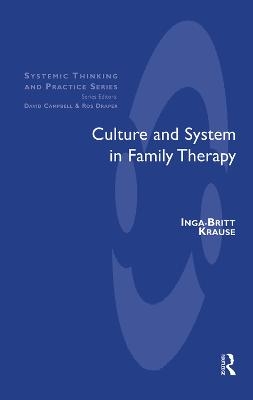 Culture and System in Family Therapy - Inga-Britt Krause