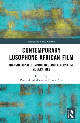 Contemporary Lusophone African Film - 