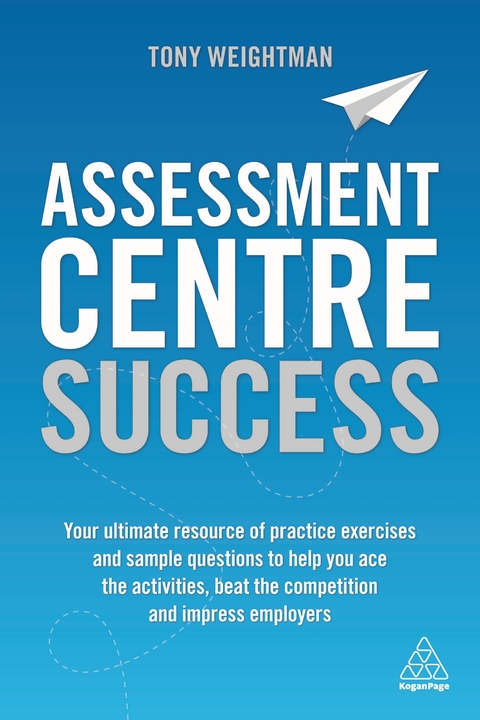 Assessment Centre Success - Tony Weightman