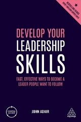 Develop Your Leadership Skills - Adair, John