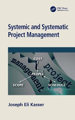 Systemic and Systematic Project Management - Joseph Eli Kasser