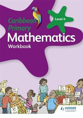 Caribbean Primary Mathematics Workbook 4 6th edition - Karen Morrison