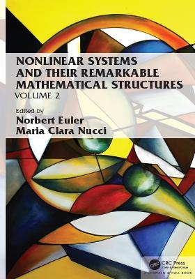 Nonlinear Systems and Their Remarkable Mathematical Structures - 