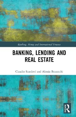 Banking, Lending and Real Estate - Claudio Scardovi, Alessia Bezzecchi