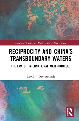 Reciprocity and China’s Transboundary Waters - David J. Devlaeminck