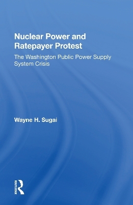 Nuclear Power And Ratepayer Protest - Wayne H. Sugai