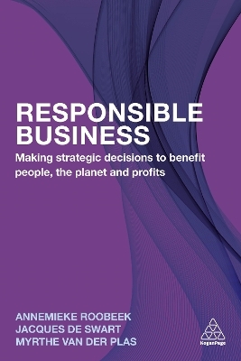 Responsible Business - Prof. Dr. Annemieke Roobeek, Jacques de Swart, Myrthe van der Plas