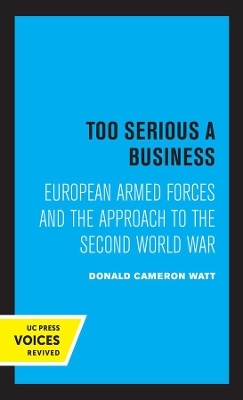 Too Serious a Business - Donald Cameron Watt