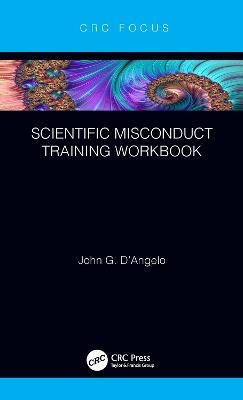 Scientific Misconduct Training Workbook - John Gaetano D'Angelo