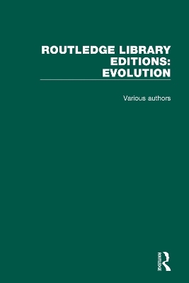 Routledge Library Editions: Evolution -  Various