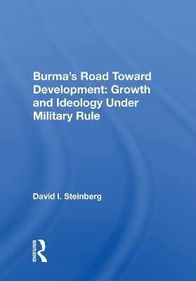 Burma's Road Toward Development - David I. Steinberg