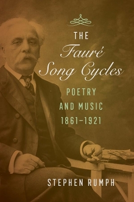 The Faure Song Cycles - Stephen Rumph