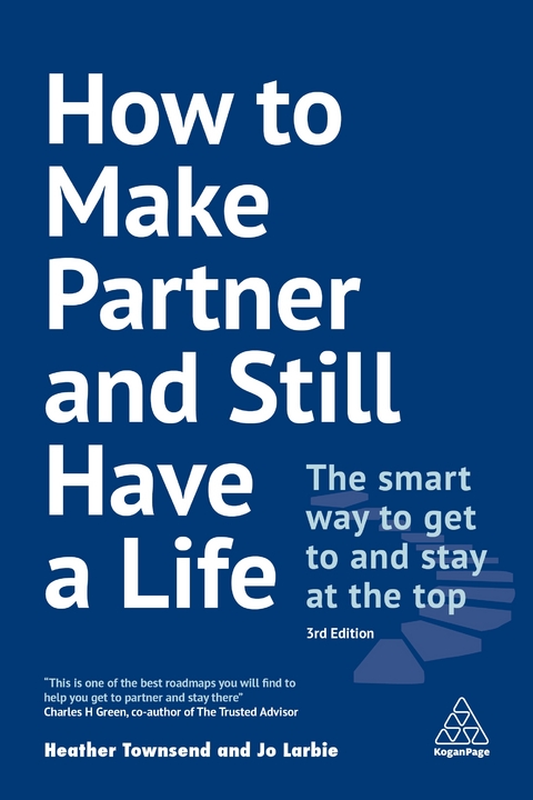 How to Make Partner and Still Have a Life - Heather Townsend, Jo Larbie