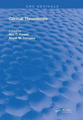 Clinical Thrombosis - Hau C. Kwaan, Meyer Samama