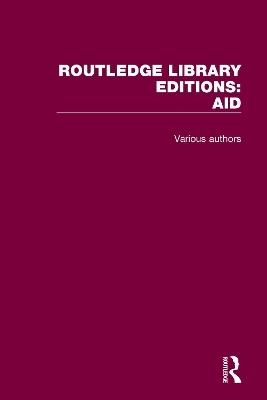 Routledge Library Editions: Aid -  Various