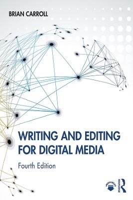 Writing and Editing for Digital Media - Brian Carroll