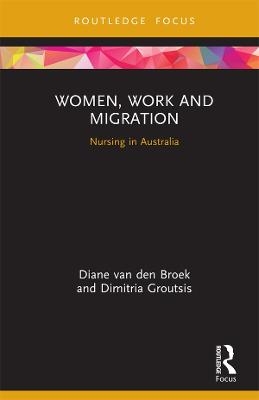 Women, Work and Migration - Diane van den Broek, Dimitria Groutsis