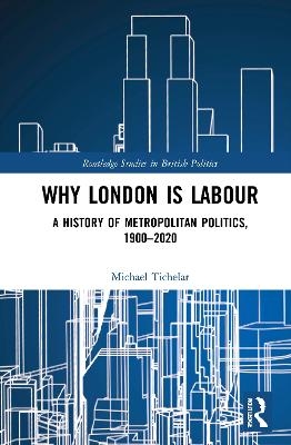 Why London is Labour - Michael Tichelar