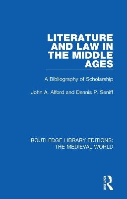 Literature and Law in the Middle Ages - John A. Alford, Dennis P. Seniff