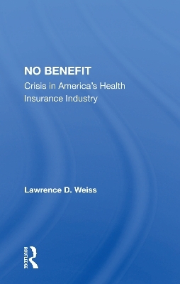 No Benefit - Lawrence D. Weiss