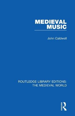 Medieval Music - John Caldwell