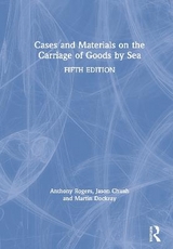 Cases and Materials on the Carriage of Goods by Sea - Rogers, Anthony; Chuah, Jason; Dockray, Martin