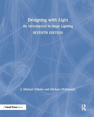 Designing with Light - J. Michael Gillette, Michael McNamara