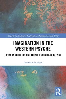 Imagination in the Western Psyche - Jonathan Erickson