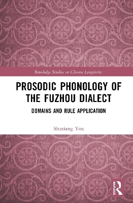 Prosodic Phonology of the Fuzhou Dialect - Shuxiang You