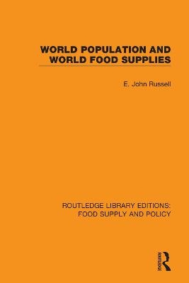 World Population and World Food Supplies - E. John Russell