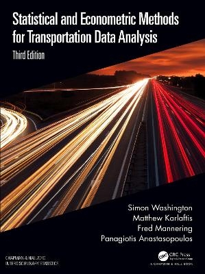 Statistical and Econometric Methods for Transportation Data Analysis - Simon Washington, Matthew G. Karlaftis, Fred Mannering, Panagiotis Anastasopoulos