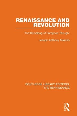 Renaissance and Revolution - Joseph Anthony Mazzeo