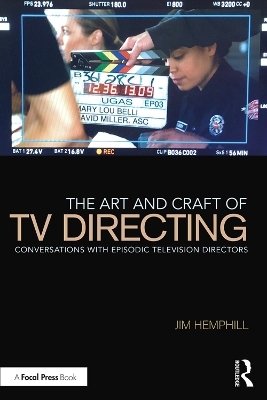 The Art and Craft of TV Directing - Jim Hemphill