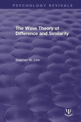 The Wave Theory of Difference and Similarity - Stephen W. Link