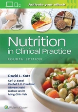 Nutrition in Clinical Practice - Katz, David; Yeh, Ming-Chin; Levitt, Joshua; Essel, Kofi D; Joshi, Shivam