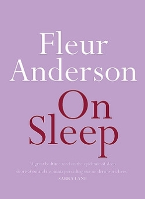 On Sleep - Fleur Anderson