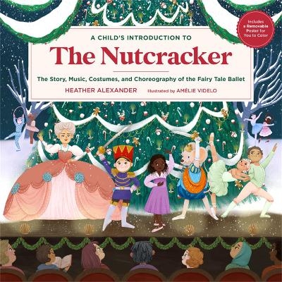 A Child's Introduction to the Nutcracker - Heather Alexander