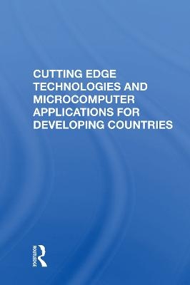 Cutting Edge Technologies And Microcomputer Applications For Developing Countries - Tien-tung Hsueh