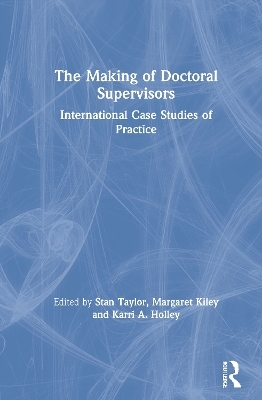 The Making of Doctoral Supervisors - 