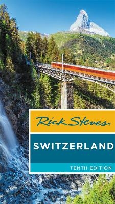 Rick Steves Switzerland (Tenth Edition) - Rick Steves