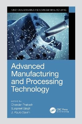 Advanced Manufacturing and Processing Technology - 