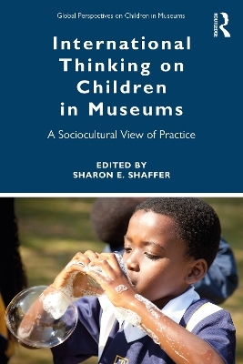 International Thinking on Children in Museums - 